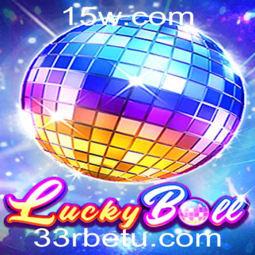 Explorando o Fascinante Mundo do LuckyBall e o Impacto da Palavra-Chave 33rbet