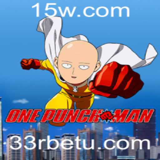 OnePunchMan: Dominando o Mundo dos Jogos com 33rbet